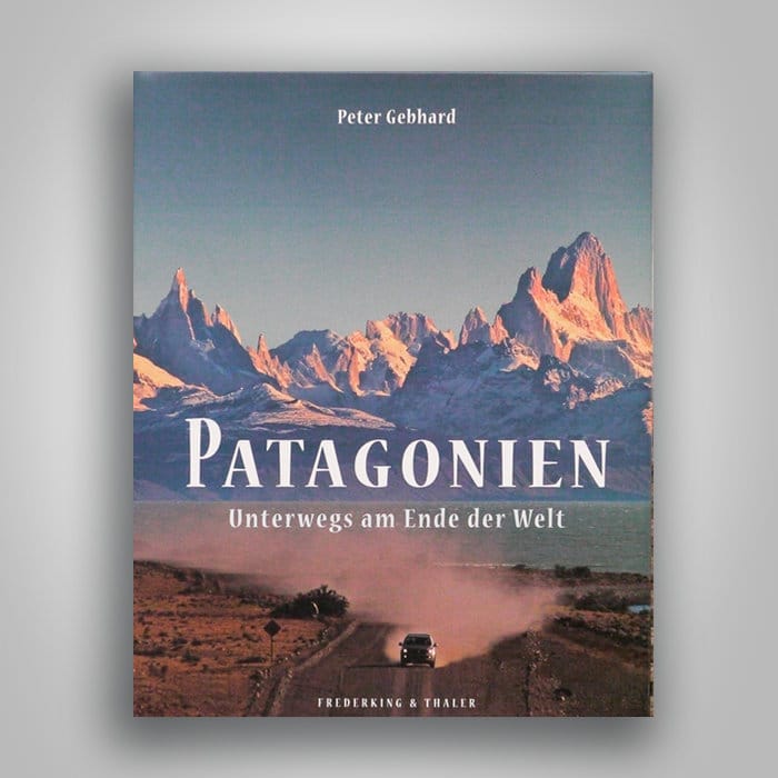 Buchcover: Patagonien – Unterwegs am Ende der Welt