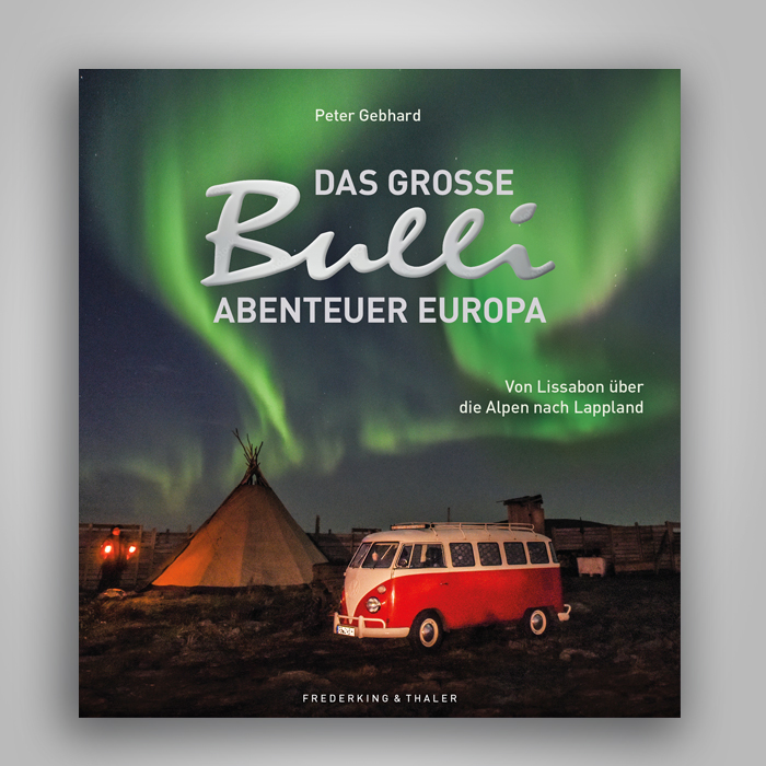 Das große Bulli-Abenteuer Europa
